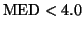 $\mbox{MED} < 4.0$