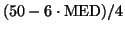 $(50 -6\cdot\mbox{MED})/4$